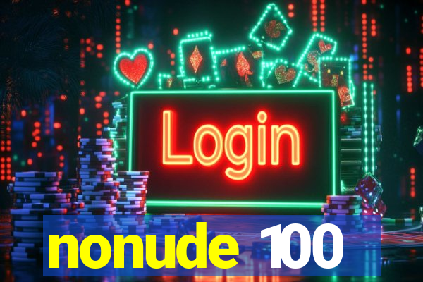 nonude 100